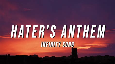 Hater&x27;s Anthem. . Haters anthem infinity song lyrics